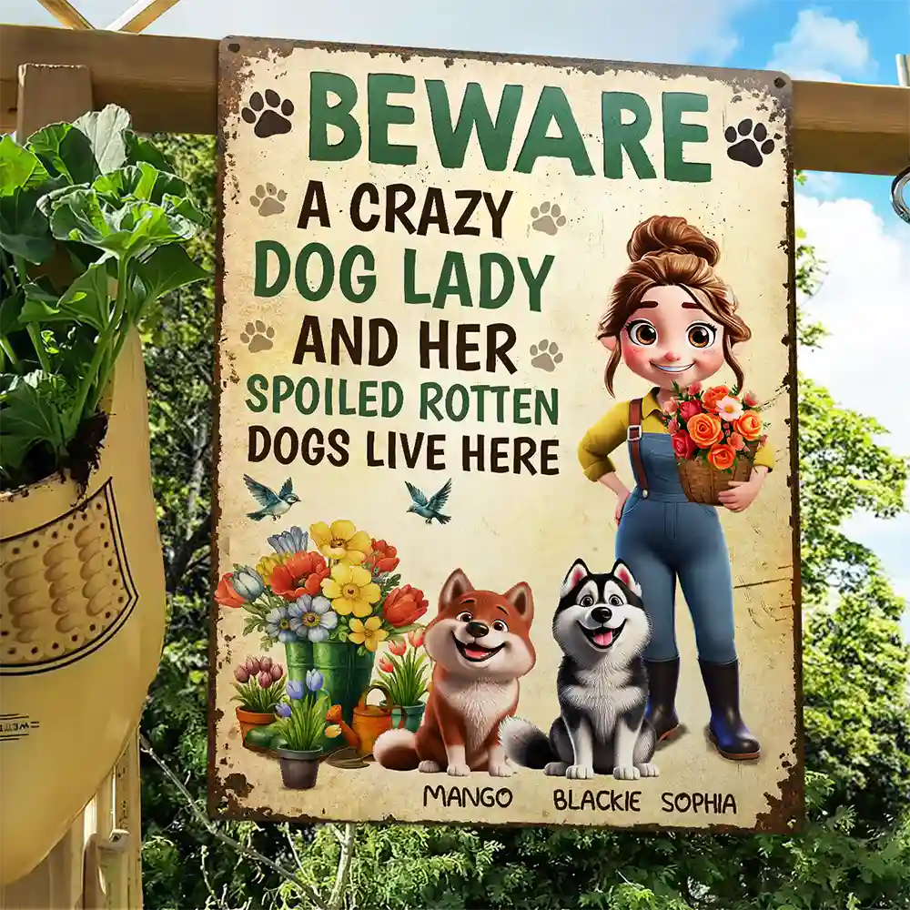 “Beware Crazy Dog Lady” Custom Garden Iron Sign