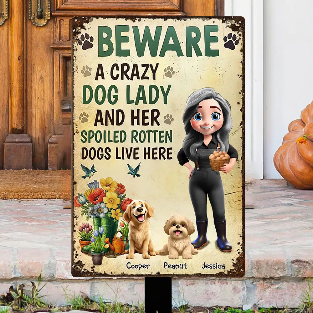 “Beware Crazy Dog Lady” Custom Garden Iron Sign
