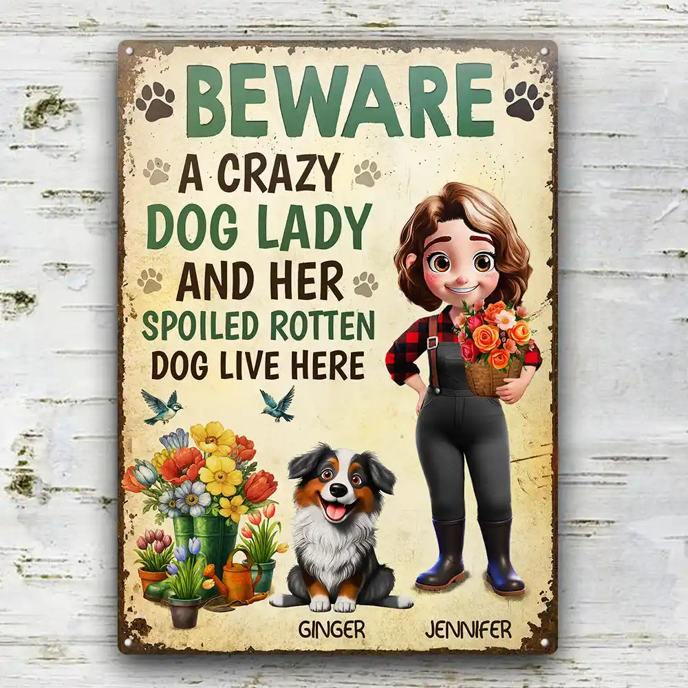 “Beware Crazy Dog Lady” Custom Garden Iron Sign