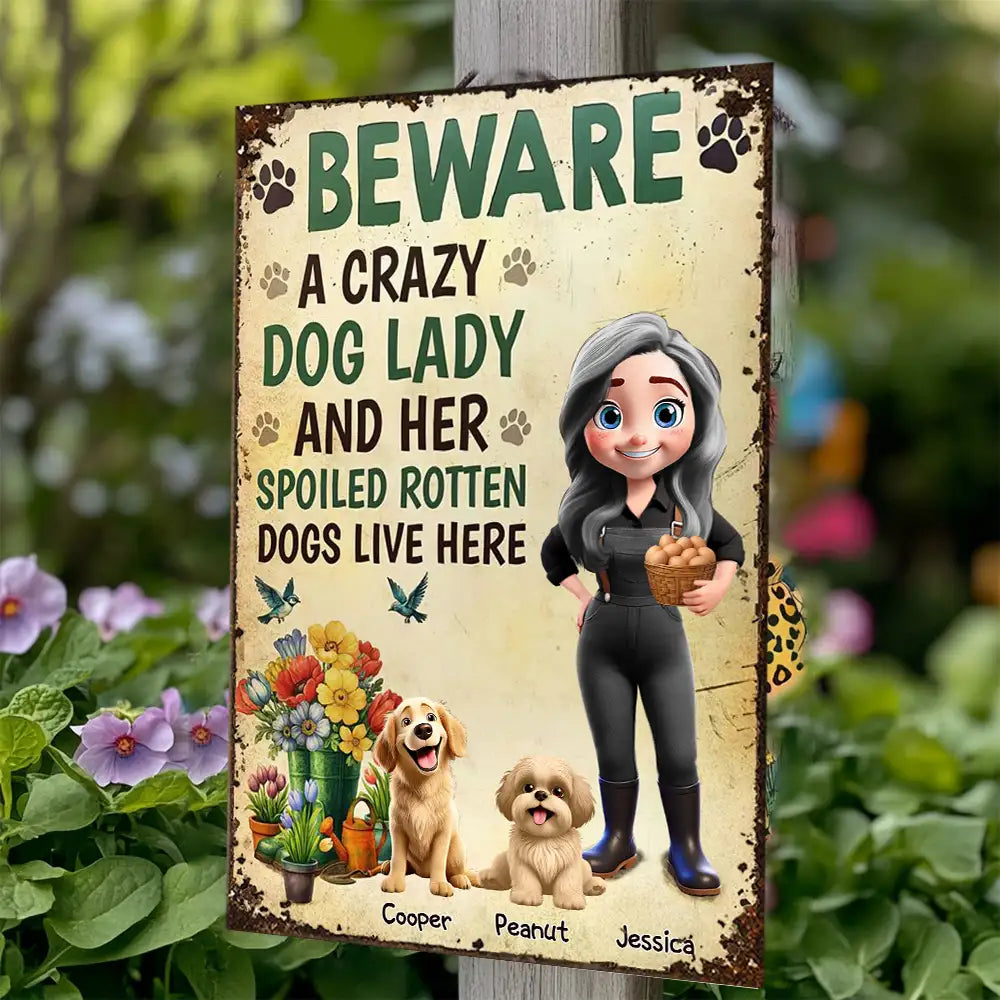 “Beware Crazy Dog Lady” Custom Garden Iron Sign
