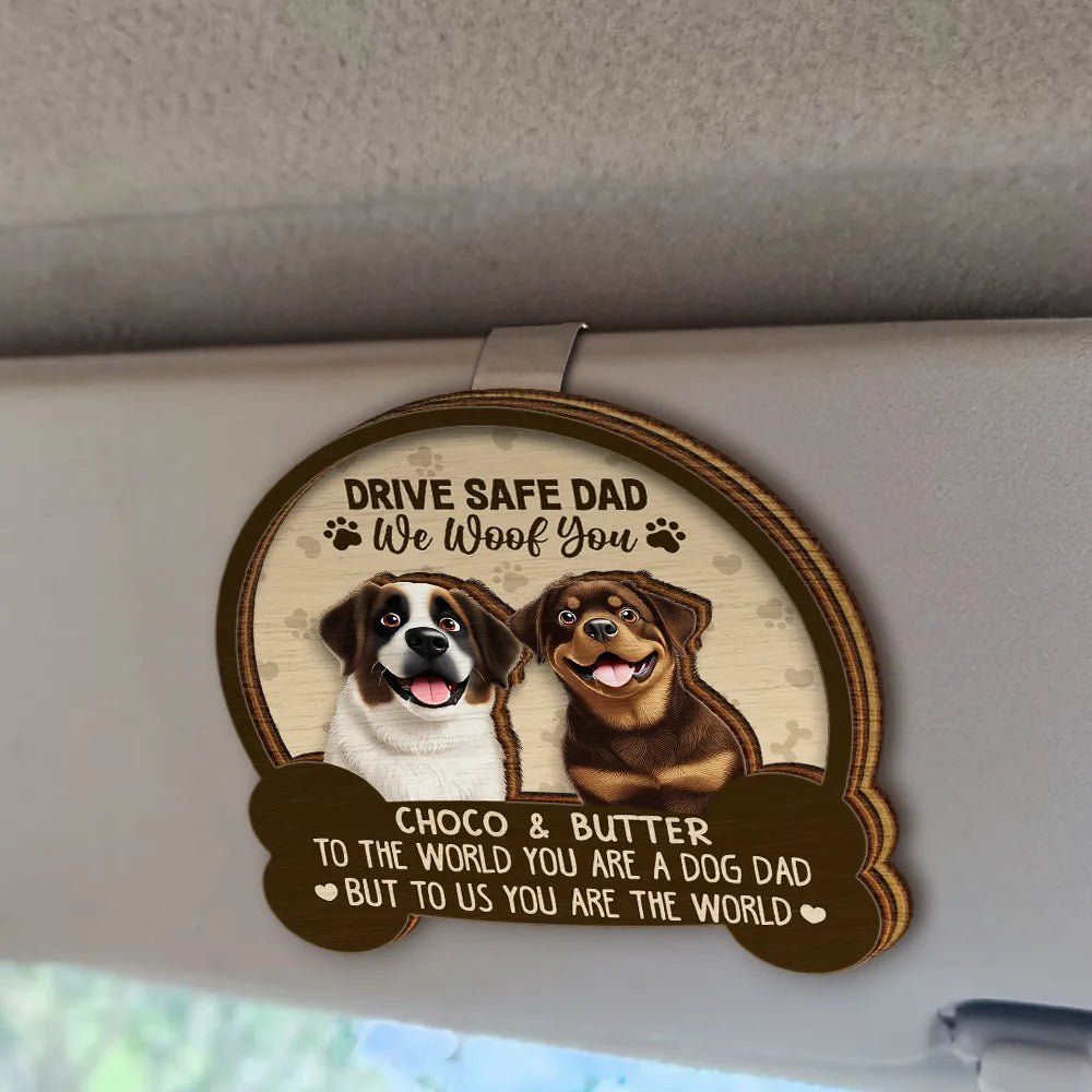Drive Safe Mom Dad 3D Effect Dog - Personalized Custom Shaped Car Visor Clip