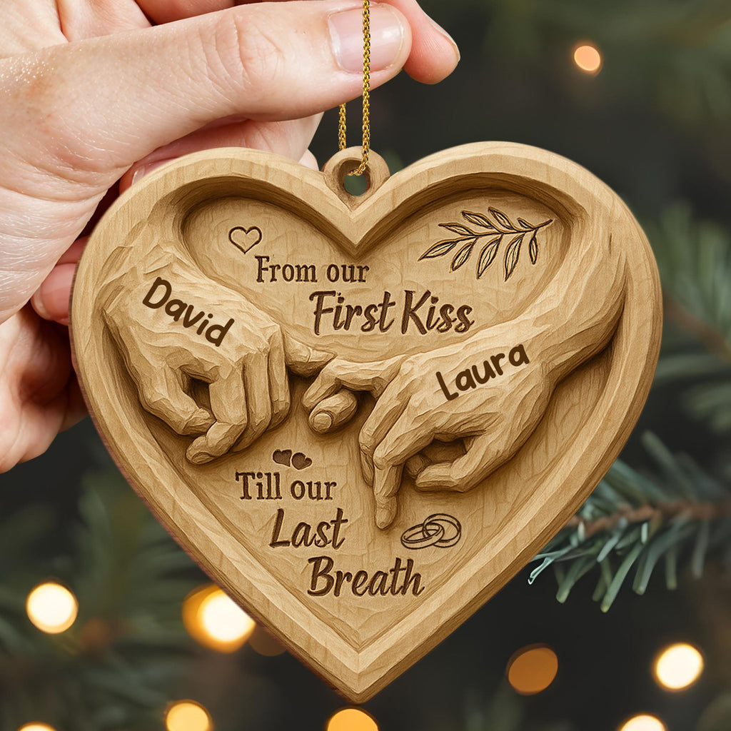 From Our First Kiss Till Our Last Breath, Heart And Holding Hands - Personalized Custom Wood Ornament, Custom Shaped - CPL729_WDO
